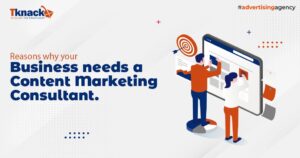 Reasons why your business needs a content marketing consultant.