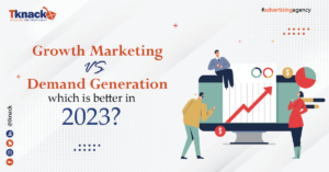 Growth marketing vs demand generation, which is better in 2023?