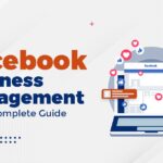 How to use Facebook Business Management in 2023 – A Complete Guide?