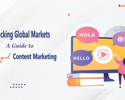 Multilingual Content Marketing : Unlocking Global Markets
