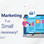 Why are digital marketing services for small business necessary?