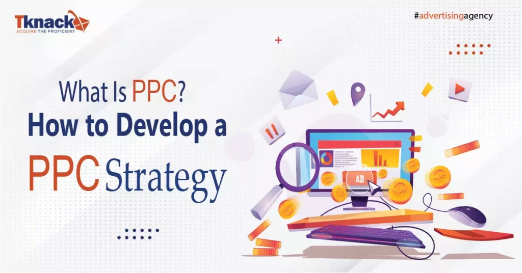 What Is PPC? How to Develop a PPC Strategy