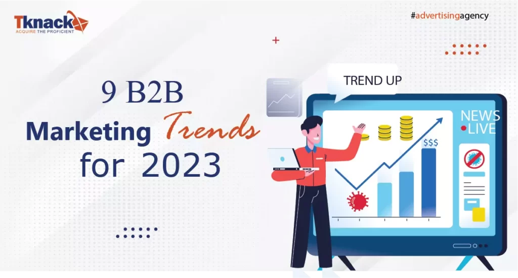 9 B2B Marketing Trends for 2023