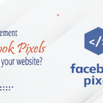 How to implement Facebook Pixels on your website? Step by Step Guide