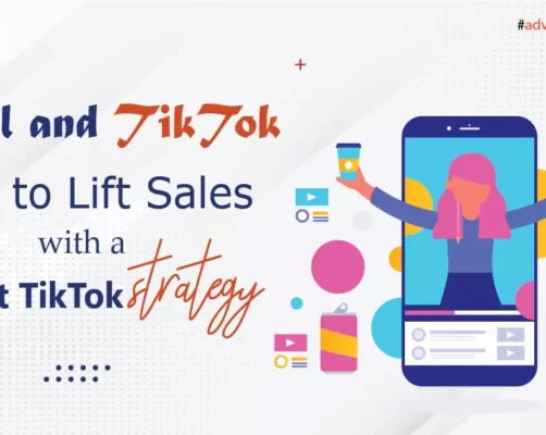 Retail and TikTok: How to lift sales with a robust TikTok strategy