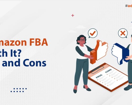 Is Amazon FBA Worth It? Pros and Cons